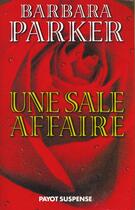 Couverture du livre « Une sale affaire » de Parker Barbara aux éditions Payot