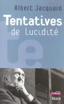 Couverture du livre « Tentatives de lucidité » de Albert Jacquard aux éditions Stock