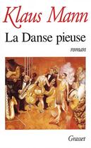 Couverture du livre « La danse pieuse » de Klaus Mann aux éditions Grasset