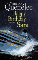 Couverture du livre « Happy birthday Sara » de Yann Queffelec aux éditions Grasset