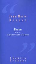 Couverture du livre « Baron : Théâtre » de Jean-Marie Besset aux éditions Grasset Et Fasquelle