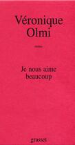 Couverture du livre « Je nous aime beaucoup » de Véronique Olmi aux éditions Grasset Et Fasquelle
