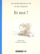 Couverture du livre « Et moi ? » de Dr Englebert-E+Duboi aux éditions Grasset Et Fasquelle