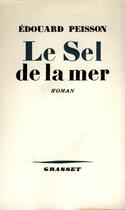 Couverture du livre « Le sel de la mer » de Edouard Peisson aux éditions Grasset