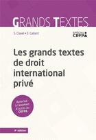 Couverture du livre « Les grands textes de droit international privé » de Sandrine Clavel et Estelle Gallant aux éditions Dalloz