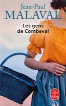 Couverture du livre « Les gens de Combeval » de Jean-Paul Malaval aux éditions Le Livre De Poche