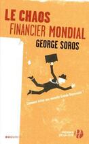 Couverture du livre « Le chaos financier mondial » de George Soros aux éditions Presses De La Cite