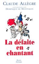 Couverture du livre « La défaite en chantant » de Claude Allegre aux éditions Plon