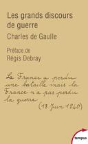 Couverture du livre « Les grands discours de guerre » de Charles De Gaulle aux éditions Perrin