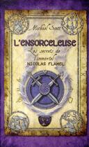 Couverture du livre « Les secrets de l'immortel Nicolas Flamel t.3 ; l'ensorceleuse » de Michael Scott aux éditions Pocket Jeunesse