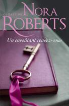 Couverture du livre « Un envoûtant rendez-vous » de Nora Roberts aux éditions Harlequin