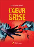 Couverture du livre « Coeur brisé » de Moussa Camara aux éditions Amalthee