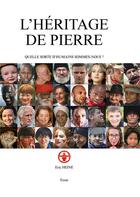 Couverture du livre « L'héritage de pierre ; qu'elle sorte d'humains sommes-nous ? » de Eric Heine aux éditions Books On Demand