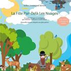 Couverture du livre « La Fille Par-Delà Les Nuages : Conte féérique et écologique - Nouvelle version adaptée aux plus petits » de Chaabane Boyer Sonia aux éditions Books On Demand