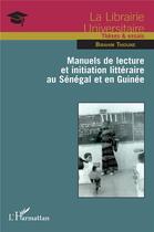 Couverture du livre « Manuels de lecture et initiation littéraire au Sénégal et en Guinée » de Birahim Thioune aux éditions L'harmattan