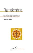 Couverture du livre « Ramakrishna : Le grand sage précurseur » de Marc De Smedt aux éditions Almora