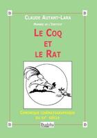 Couverture du livre « Le coq et le rat ; chronique cinématographique du XXe siècle » de Claude Autant-Lara aux éditions Dualpha