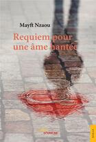 Couverture du livre « Requiem pour une ame hantee » de Nzaou Mayft aux éditions Jets D'encre