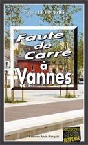 Couverture du livre « Faute de carré à Vannes » de Firmin Le Bourhis aux éditions Bargain