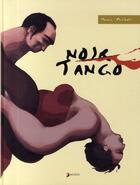 Couverture du livre « Noir tango » de Monnin/Philibert aux éditions Akileos