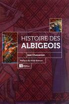 Couverture du livre « Histoire des Albigeois » de Jean Chassanion aux éditions Ampelos