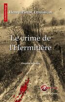 Couverture du livre « Le crime de l'Hermitière » de Henry-Pierre Troussicot aux éditions Ex Aequo