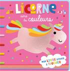 Couverture du livre « Licorne aime les couleurs (coll. mes livres feutrine) » de  aux éditions 1 2 3 Soleil