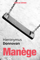 Couverture du livre « Manège » de Hieronymus Donnovan aux éditions Storylab