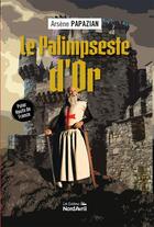 Couverture du livre « Le palimpseste d'or » de Arsene Papazian aux éditions Nord Avril