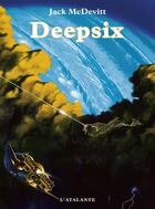 Couverture du livre « Deepsix » de Jack Mcdevitt aux éditions L'atalante