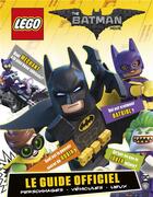 Couverture du livre « Lego - the Batman movie ; le guide officiel » de  aux éditions Qilinn
