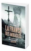 Couverture du livre « La France des miracles » de Marc Lemonier aux éditions L'opportun