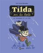 Couverture du livre « Tilda sur les toits Tome 1 : le masque et la fée » de Karine Bernadou et Ced aux éditions Bd Kids