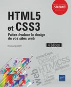 Couverture du livre « HTML5 et CSS3 ; faites évoluer le design de vos sites web (4e édition) » de Christophe Aubry aux éditions Eni