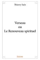 Couverture du livre « Verseau ou le renouveau spirituel » de Thierry Saez aux éditions Edilivre