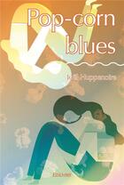 Couverture du livre « Pop-corn blues » de Joel Huppenoire aux éditions Edilivre