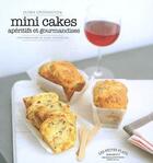 Couverture du livre « Mini cakes ; apéritifs et gourmandises » de Ilona Chovancova aux éditions Marabout