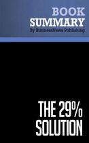 Couverture du livre « The 29% Solution : Review and Analysis of Misner and Donovan's Book » de Businessnews Publish aux éditions Business Book Summaries