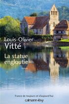 Couverture du livre « La statue engloutie » de Louis-Olivier Vitte aux éditions Calmann-levy