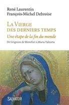 Couverture du livre « La vierge des derniers temps » de Rene Laurentin aux éditions Salvator