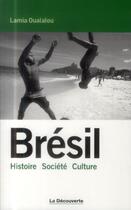 Couverture du livre « Brésil » de Lamia Oualalou aux éditions La Decouverte