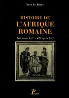 Couverture du livre « Histoire de l'afrique romaine » de Yann Le Bohec aux éditions Picard