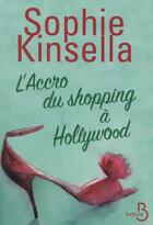 Couverture du livre « L'accro du shopping à Hollywood » de Sophie Kinsella aux éditions Belfond