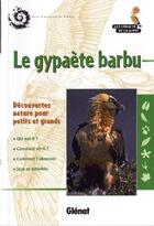 Couverture du livre « Le gypaète barbu » de Stefaniak aux éditions Glenat