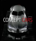 Couverture du livre « Concept cars ; 100 voitures prototypes de 1930 à nos jours » de Larry Edsall aux éditions Atlas