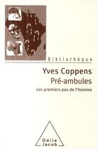 Couverture du livre « Pré-ambules ; les premiers pas de l'homme » de Yves Coppens aux éditions Odile Jacob