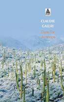 Couverture du livre « Dans l'or du temps » de Claudie Gallay aux éditions Actes Sud