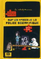 Couverture du livre « Sur les traces de la police scientifique » de Sophie Jansem et Patrick Rouger aux éditions Le Pommier
