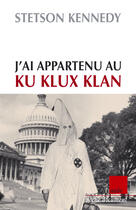 Couverture du livre « J'ai appartenu au ku klux klan » de Stetson Kennedy aux éditions Editions De L'aube