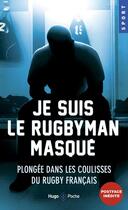 Couverture du livre « Je suis le rugbyman masqué » de Anonyme aux éditions Hugo Poche